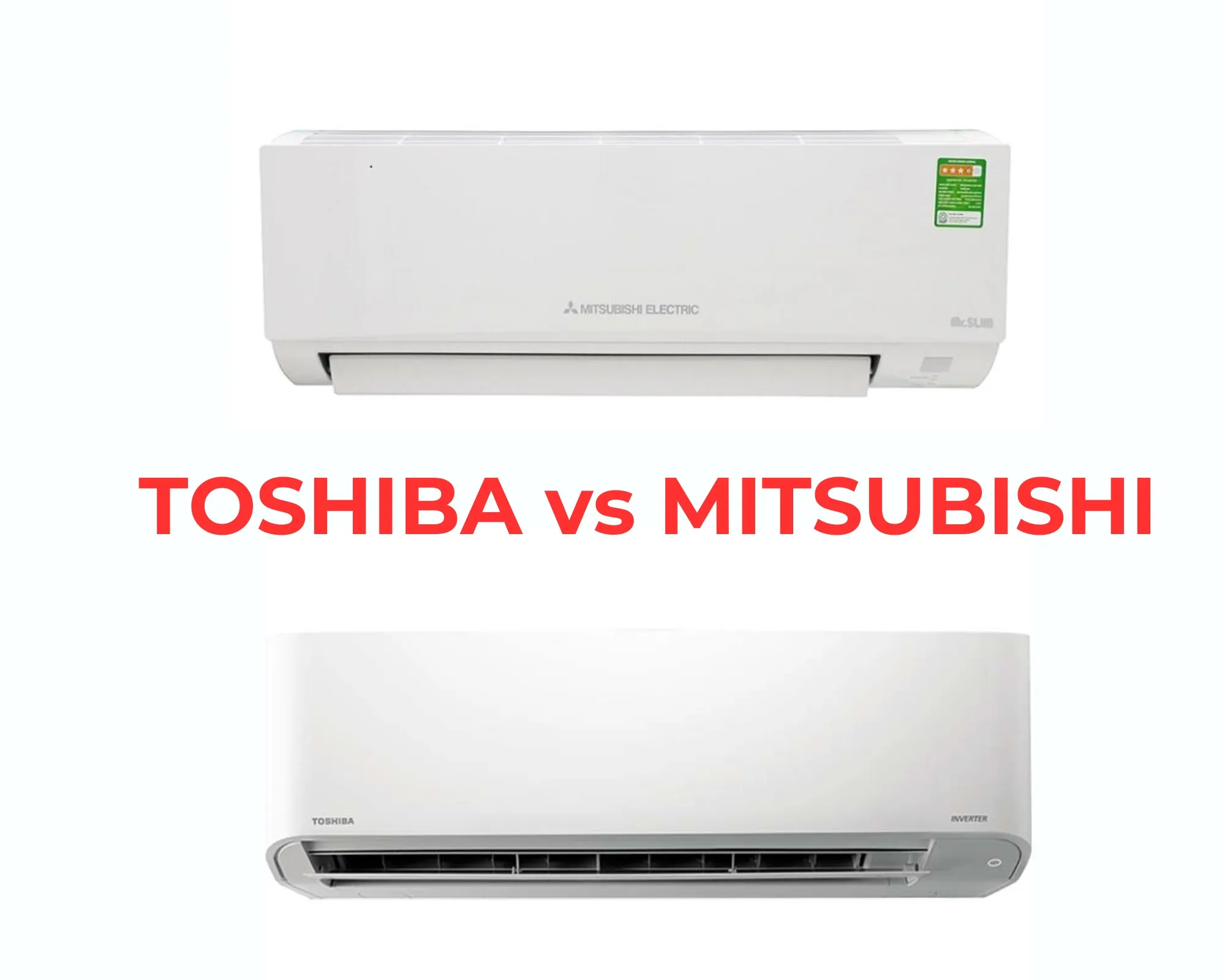 So sánh chi tiết điều hòa Toshiba và Mitsubishi 